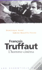 Francois Truffaut, L'Homme-Cinema
