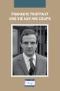 Francois Truffaut : Une Vie Aux 400 Coups - Preview