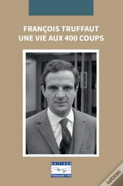 Capa do artigo Francois Truffaut : Une Vie Aux 400 Coups