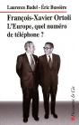 Francois-Xavier Ortoli ; L'Europe, Quel Numéro De Téléphone ? - Preview