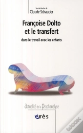 Françoise Dolto Et Le Transfert Dans Le Travail Avec Les Enfants