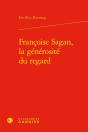 Françoise Sagan, La Générosité Du Regard - Preview