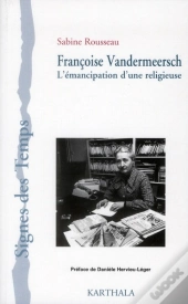 Françoise Vandermeersch ; L'Émancipation D'Un Religieuse