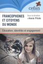 Francophones Et Citoyens Du Monde. Identites, Education Et Engage - Preview