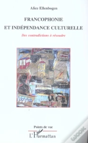 Capa do artigo Francophonie Et Independance Culturelle ; Des Contradictions A Resoudre