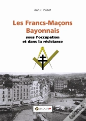 Capa do artigo Francs Macons Bayonnais Sous L