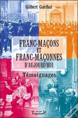 Capa do artigo Francs-Macons Et Franc-Maconnes D'Aujourd'Hui ; Temoignages