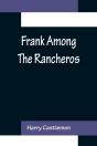 Frank Among The Rancheros - Preview