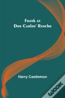 Frank At Don Carlos' Rancho