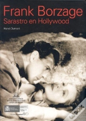 Capa do artigo Frank Borzage: Sarastro En Hollywood 