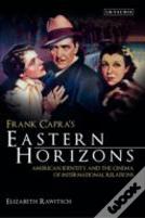 Frank Capra'S Eastern Horizons
