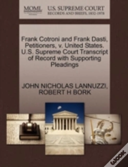 Capa do artigo Frank Cotroni And Frank Dasti, Petitioners, V. United States. U.S. Supreme Court Transcript Of Record With Supporting Pleadings