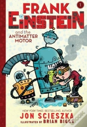 Capa do artigo Frank Einstein And The Antimatter Motor (Frank Einstein Series #1)