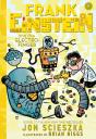 Frank Einstein And The Electro-Finger (Frank Einstein Series #2) - Preview