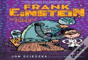 Frank Einstein And The Space-Time Zipper (Frank Einstein Series #6)
