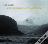 Frank Gaudlitz Sonnenstrasse / La Ruta Del Sol /Allemand/Espagnol