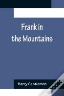 Frank In The Mountains