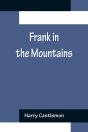 Frank In The Mountains - Preview