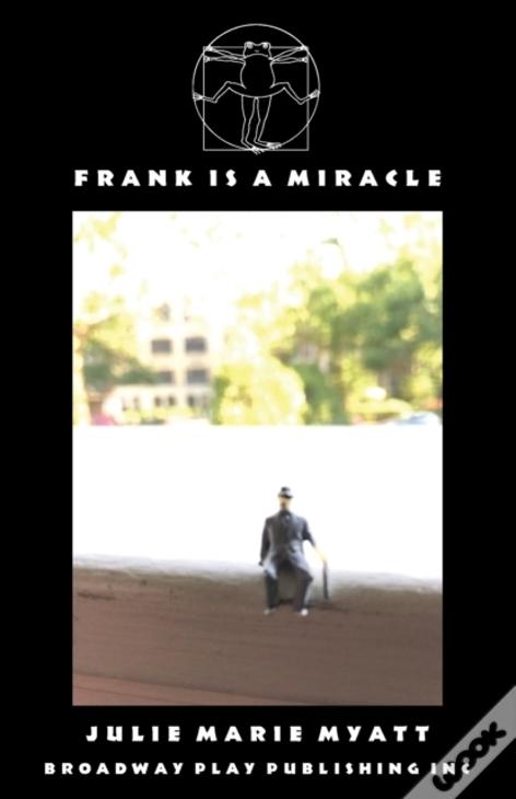 Frank Is A Miracle