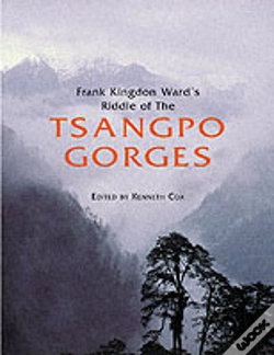 Capa do artigo Frank Kingdon Ward'S Riddle Of The Tsangpo Gorges