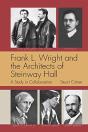 Frank L. Wright And The Architects Of Steinway Hall - Preview