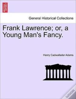 Capa do artigo Frank Lawrence; Or, A Young Man'S Fancy.