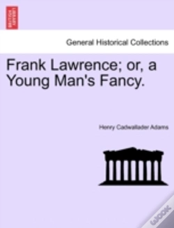 Capa do artigo Frank Lawrence; Or, A Young Man'S Fancy.
