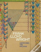 Capa do artigo Frank Lloyd Wright Unpacking The Archive /Anglais