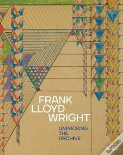 Capa do artigo Frank Lloyd Wright Unpacking The Archive /Anglais