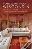 Frank Lloyd Wright'S Wisconsin