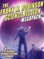 Frank M. Robinson Science Fiction Megapack(R) - Preview