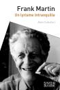 Frank Martin : Un Lyrisme De L'Inquiétude - Preview