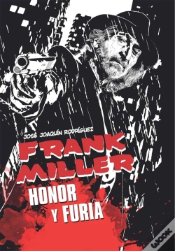Capa do artigo Frank Miller. Honor Y Furia