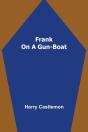 Frank On A Gun-Boat - Preview