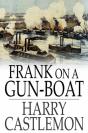 Frank On A Gun-Boat - Preview