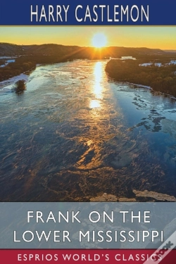 Capa do artigo Frank On The Lower Mississippi (Esprios Classics)