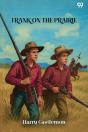 Frank On The Prairie - Preview