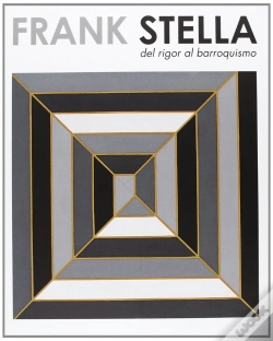 Capa do artigo Frank Stella: Del Rigor Al Barroquismo (Cat.Exposicion) (Esp-Ing-Val)
