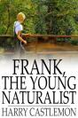 Frank, The Young Naturalist - Preview