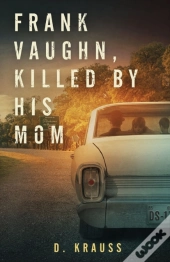 Frank Vaughn Killed By His Mom