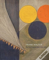 Frank Walter - The Last Universal Man, 1926-2009