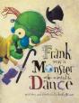Frank Was A Monster Who Wanted To Dance - Preview