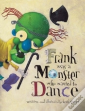 Capa do artigo Frank Was A Monster Who Wanted To Dance