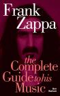 Frank Zappa: The Complete Guide To His Music - Preview