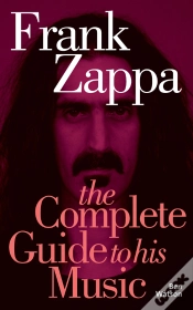 Capa do artigo Frank Zappa: The Complete Guide To His Music