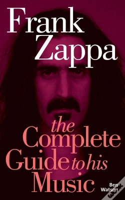Capa do artigo Frank Zappa: The Complete Guide To His Music