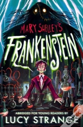 Frankenstein: A Quick Read