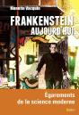 Frankenstein Aujourd'Hui ; Égarements Et Délires De La Science Moderne - Preview