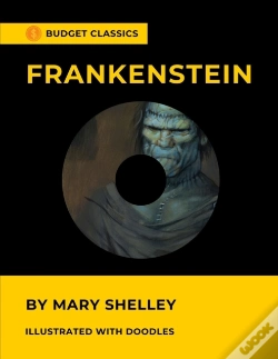 Capa do artigo Frankenstein By Mary Shelley (Budget Classics & Illustrated With Doodles)