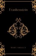 Frankenstein By Mary Shelley